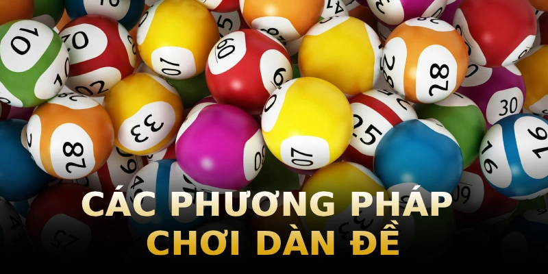 cac-phuong-phap-choi-dan-de