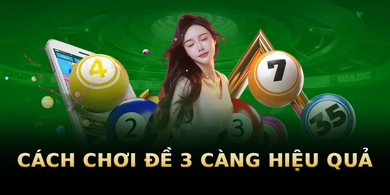 cach-choi-de-3-cang-hieu-qua