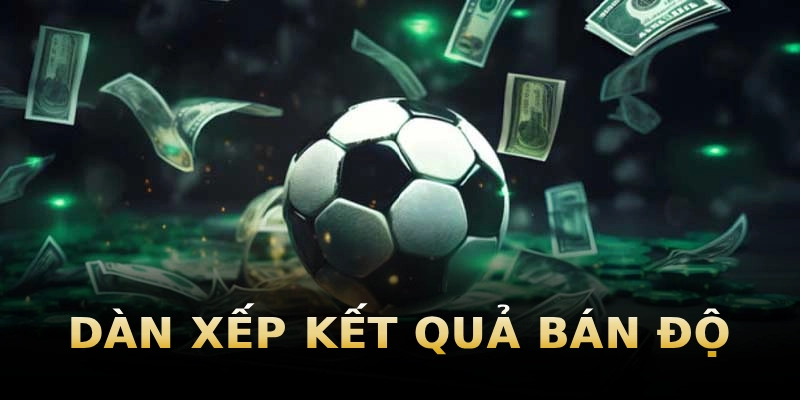 dan-xep-ket-qua-ban-do