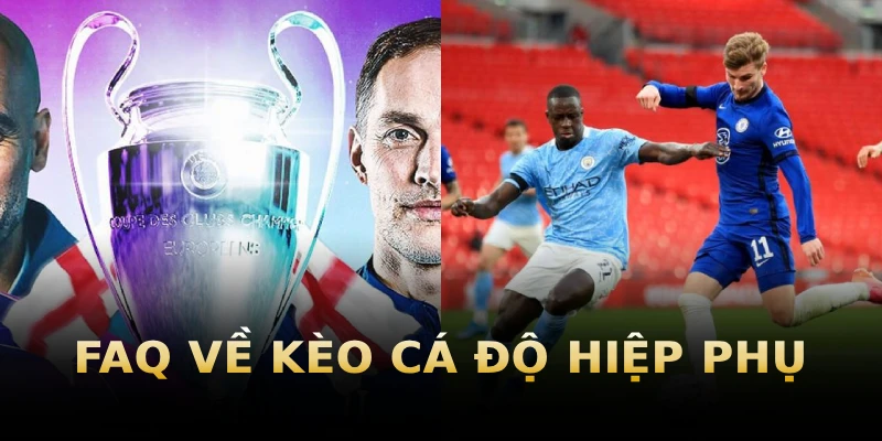 faq-ve-keo-ca-do-hiep-phu