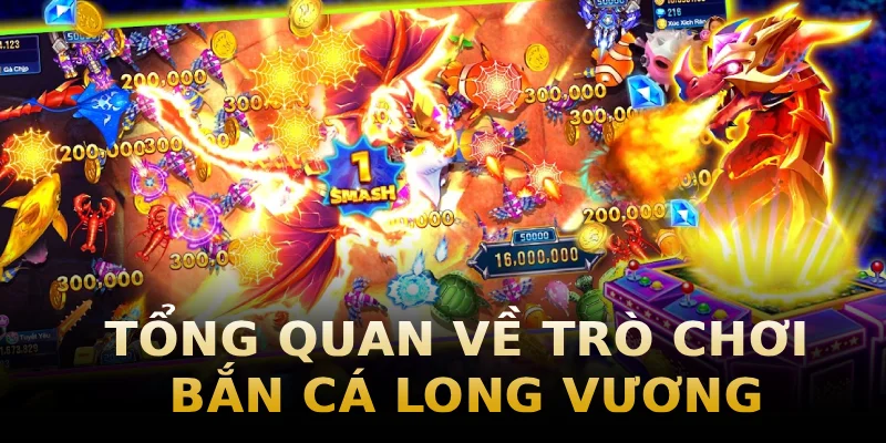 tong-quan-ve-tro-choi-ban-ca-long-vuong